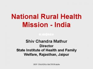 National Rural Health Mission India Shiv Chandra Mathur