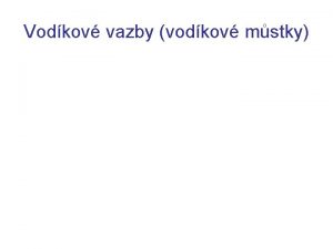 Vodkov vazby vodkov mstky Vodkov vazba Vodkov mstky