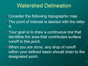 Watershed delineation
