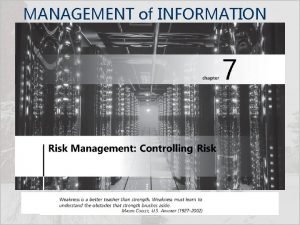 MANAGEMENT of INFORMATION SECURITY Fifth Edition RISK CONTROL