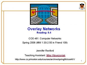 Overlay Networks Reading 9 4 COS 461 Computer