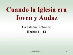 Cuando la Iglesia era Joven y Audaz Un