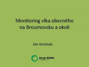 Monitoring vlka obecnho na Broumovsku a okol Jan