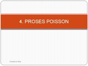 4 PROSES POISSON 1 Prostok4 firda 4 1