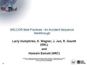 MELCOR Best Practices An Accident Sequence Walkthrough Larry