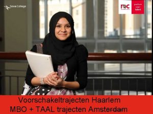 Voorschakeltrajecten Haarlem MBO TAAL trajecten Amsterdam 2 november