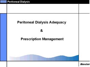 Peritoneal Dialysis Adequacy Prescription Management Peritoneal Dialysis Background