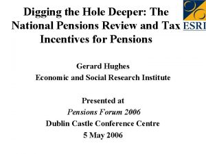 Digging the Hole Deeper The National Pensions Review