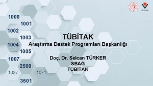 1000 1001 1002 1003 TBTAK Aratrma Destek Programlar