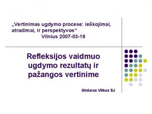 Vertinimas ugdymo procese iekojimai atradimai ir perspektyvos Vilnius