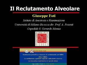 Il Reclutamento Alveolare Giuseppe Foti Istituto di Anestesia