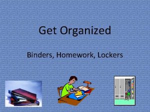 Get Organized Binders Homework Lockers Binder Organization Use