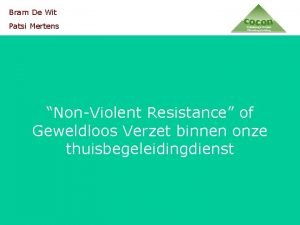 Bram De Wit Patsi Mertens NonViolent Resistance of