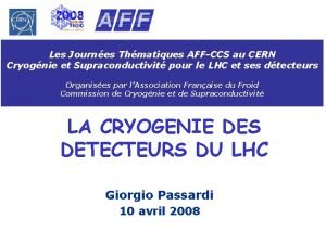 Les Journes Thmatiques AFFCCS au CERN Cryognie et