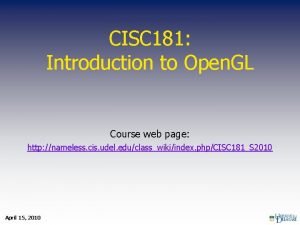 CISC 181 Introduction to Open GL Course web