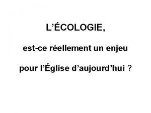 LCOLOGIE estce rellement un enjeu pour lglise daujourdhui