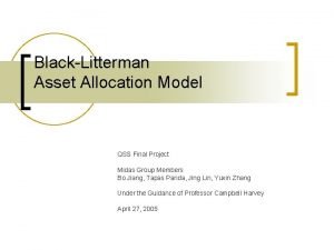 BlackLitterman Asset Allocation Model QSS Final Project Midas