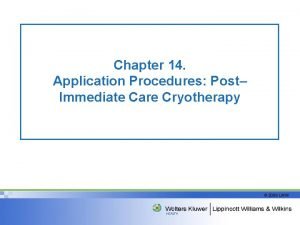 Chapter 14 Application Procedures Post Immediate Care Cryotherapy