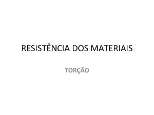 RESISTNCIA DOS MATERIAIS TORO Aplicao do mtodo das