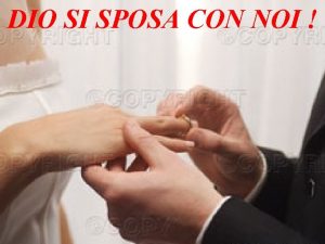 DIO SI SPOSA CON NOI Il titolo che