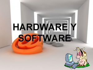 HARDWARE Y SOFTWARE ELIGE UNA CATEGORA ACTIVIDADE S