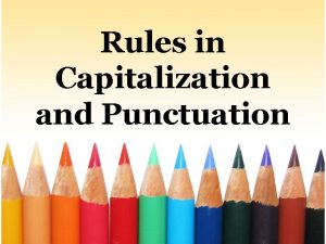 Rules of punctuation and capitalization