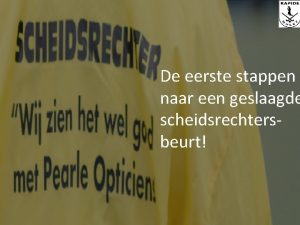 De eerste stappen naar een geslaagde scheidsrechtersbeurt Voorbereiding