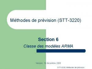 Mthodes de prvision STT3220 Section 6 Classe des