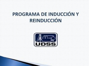 PROGRAMA DE INDUCCIN Y REINDUCCIN CONTENIDO GENERALIDADES DE