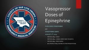 Vasopressor Doses of Epinephrine PUSHDOSE EPINEPHRINE and EPINEPHRINE