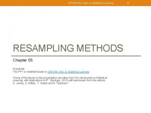 STT 592 002 Intro to Statistical Learning RESAMPLING
