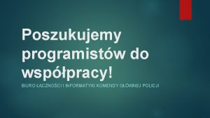 Poszukujemy programistw do wsppracy BIURO CZNOCI I INFORMATYKI