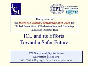 A Programme of the ICL for ISDR Background