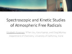 Spectroscopic and Kinetic Studies of Atmospheric Free Radicals