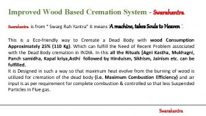 Improved Wood Based Cremation System Swarahantra is from