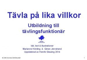 Tvla p lika villkor Utbildning till tvlingsfunktionr Id