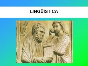 LINGSTICA ALGUNA RA PER ESTUDIAR LLAT Perqu toca