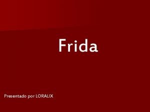 Frida Music La Cucaracha Presentado por LORALIX Frida