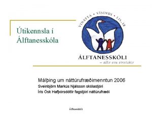 tikennsla lftanesskla Mling um nttrufrimenntun 2006 Sveinbjrn Marks