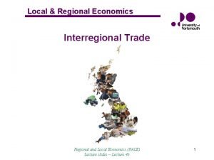 Local Regional Economics Interregional Trade Regional and Local
