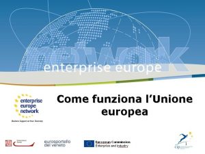 Come funziona lUnione europea 1 lUnione europea oggi