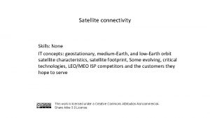 Satellite connectivity Skills None IT concepts geostationary mediumEarth
