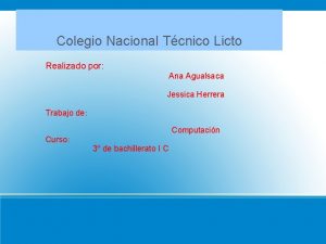 Colegio Nacional Tcnico Licto Realizado por Ana Agualsaca
