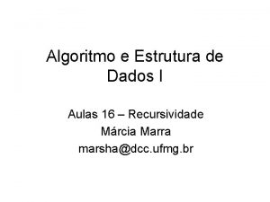 Algoritmo e Estrutura de Dados I Aulas 16