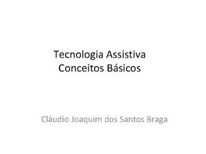 Tecnologia Assistiva Conceitos Bsicos Cludio Joaquim dos Santos