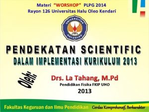 Materi WORSHOP PLPG 2014 Rayon 126 Universitas Halu