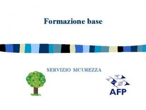 Formazione base SERVIZIO SICUREZZA Introduzione Argomenti trattati durante