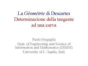 La Gomtrie di Descartes Determinazione della tangente ad