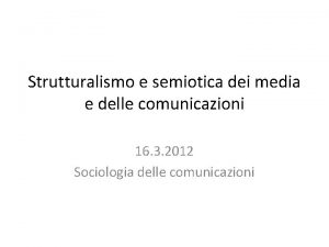 Strutturalismo e semiotica dei media e delle comunicazioni