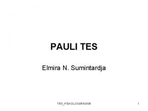PAULI TES Elmira N Sumintardja TESPSIKOLOGIENS08 1 Tes